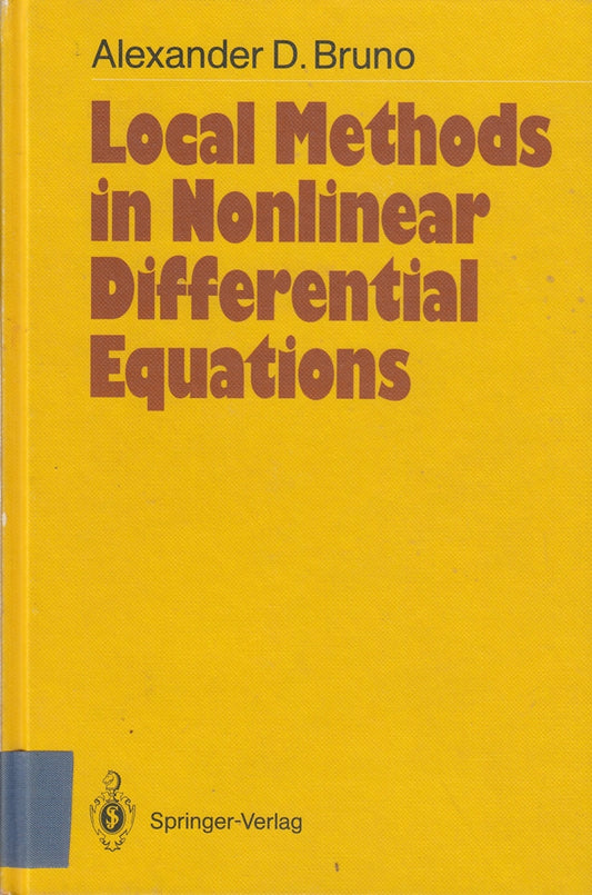 Local Methods in Nonlinear Differential Equations: Part I The Local Method of Nonlinear Analysis of Differential Equations Part II The Sets of ... (Springer Series in Soviet Mathematics)