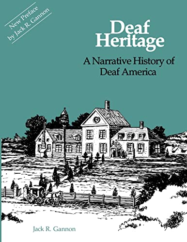 Deaf Heritage  Volume 7: A Narrative History of Deaf America: A Narrative History of Deaf America Volume 7 (Gallaudet Classics Deaf Studies Series  Band 7)