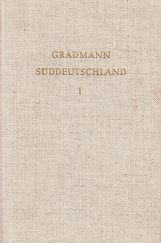 Süddeutschland mit 49 Textabbildungen und 43 Tafeln und Karten : 1. Allgemeiner Teil.