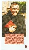 Himmel ist hier. Der wunderbare Mensch Matthias Utters