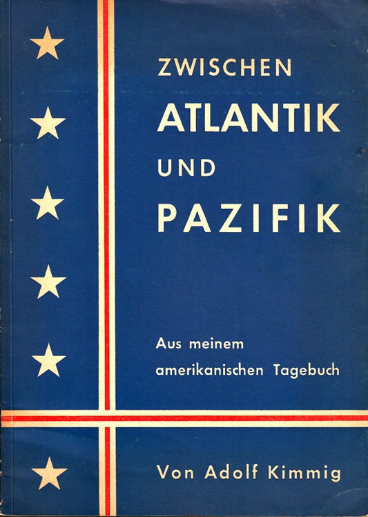 Zwischen Atlantik und Pazifik : aus meinem amerikanischen Tagebuch.