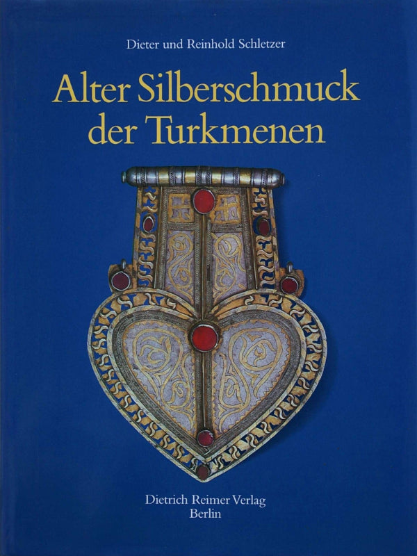 Alter Silberschmuck der Turkmenen. Ein Beitrag zur Erforschung der Symbole in der Kultur der Nomaden Innerasiens
