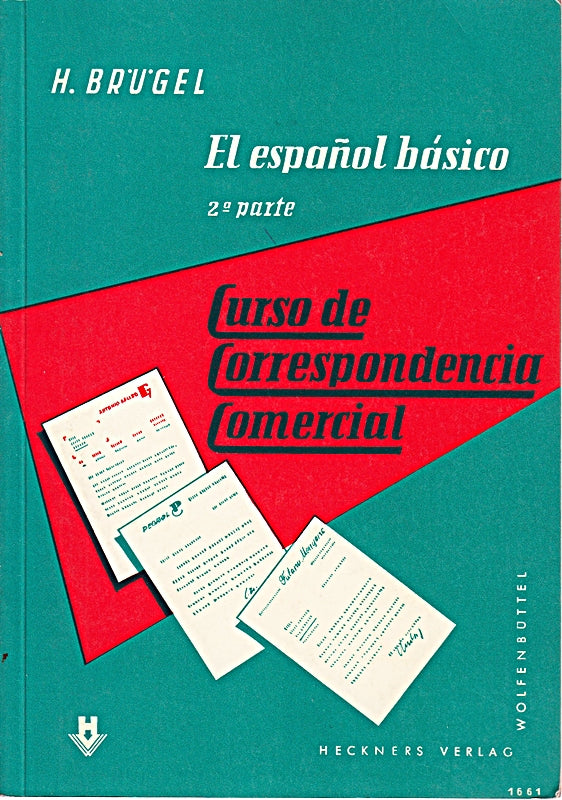 El espanol basico. 2 Parte. Curso de Correspondencia Comercial.