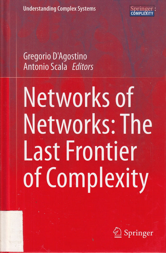 Networks of Networks: The Last Frontier of Complexity (Understanding Complex Systems)