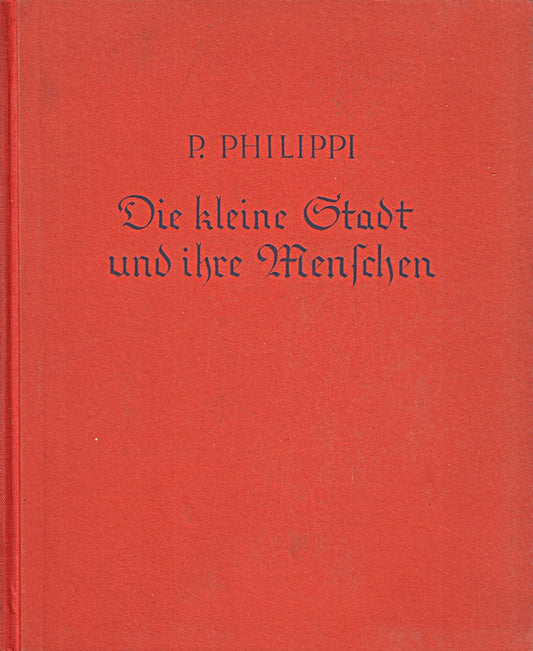 Die kleine Stadt und ihre Menschen Bilder  Erlebnisse  Gedichte