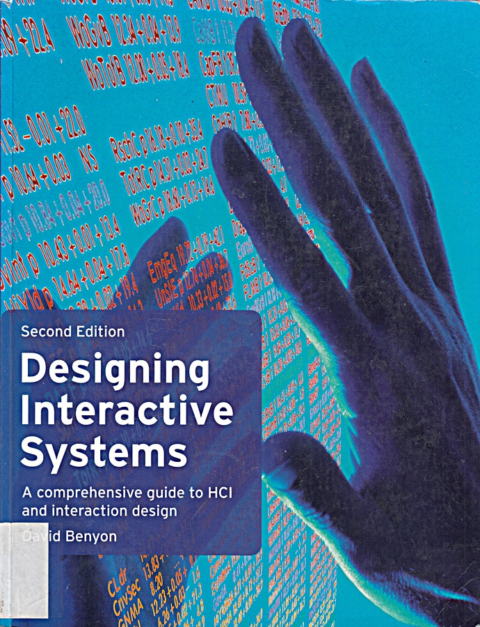 Designing Interactive Systems: A Comprehensive Guide to HCI and Interaction Design