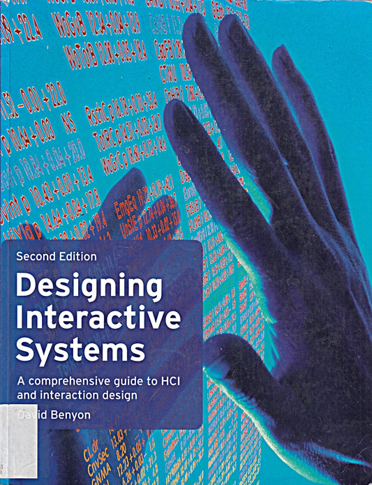 Designing Interactive Systems: A Comprehensive Guide to HCI and Interaction Design