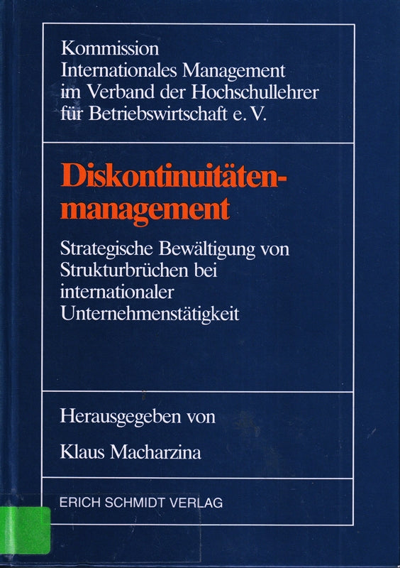 Diskontinuitätenmanagement: Strategische Bewältigung von Strukturbrüchen bei internationaler Unternehmenstätigkeit