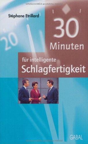 30 Minuten für intelligente Schlagfertigkeit