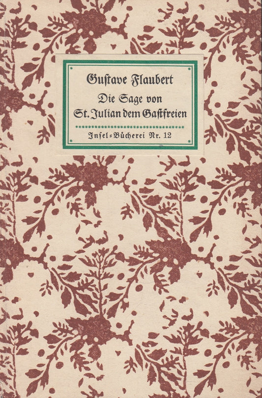 Die Sage von St. Julian dem Gastfreien (Insel-Bücherei Nr. 12) [Fester Einband]