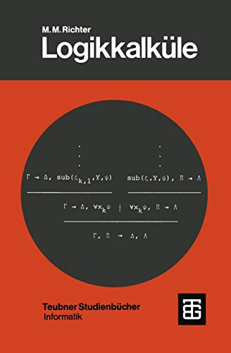 Logikkalkule (Leitfeaden Der Angewandten Mathematik Und Mechanik) (German Edition) (Leitfäden der angewandten Mathematik und Mechanik - Teubner Studienbücher  43  Band 43)