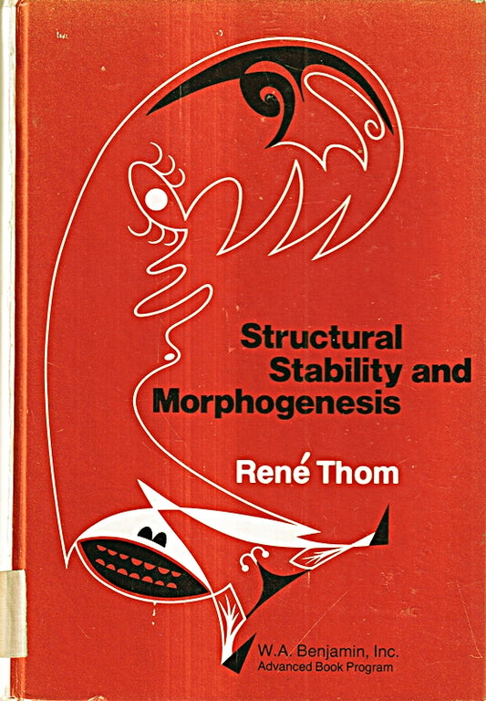 Structural stability and morphogenesis;: An outline of a general theory of models