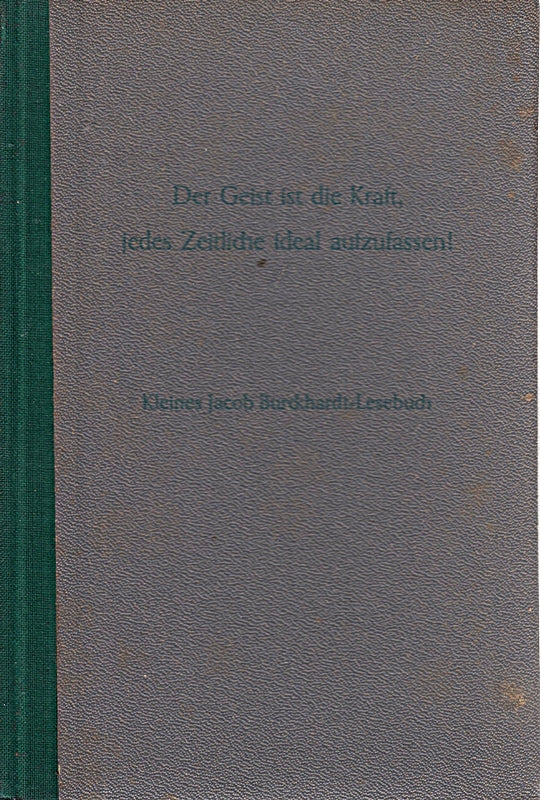 Der Geist ist die Kraft  jedes Zeitliche ideal aufzufassen.