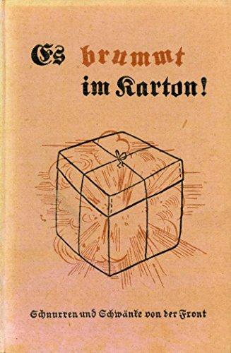 Es brummt im Karton? - Schwänke und Schnurren von der Front 