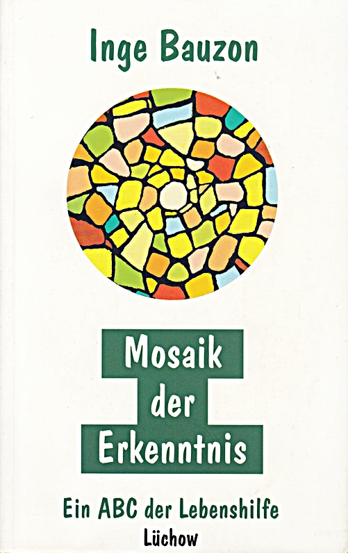 Mosaik der Erkenntnis: Ein ABC der Lebenshilfe
