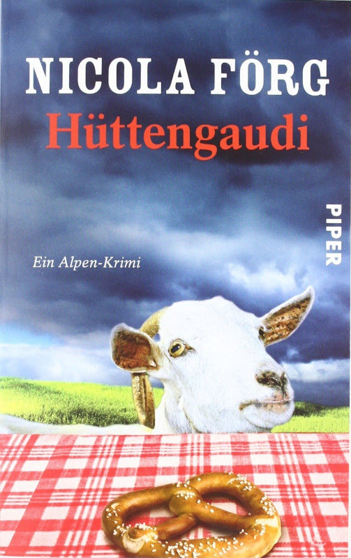 Hüttengaudi: Ein Alpen-Krimi (Alpen-Krimis  Band 3)