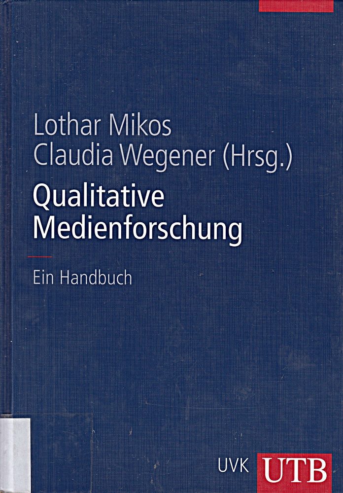 Qualitative Medienforschung: Ein Handbuch