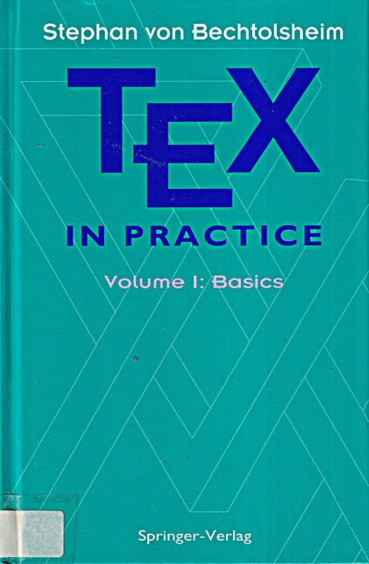 TEX in Practice: Volume 1: Basics (Monographs in Visual Communication  Band 1)