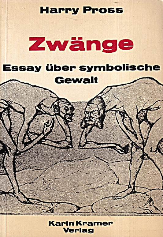 Zwänge. Essay über symbolische Gewalt