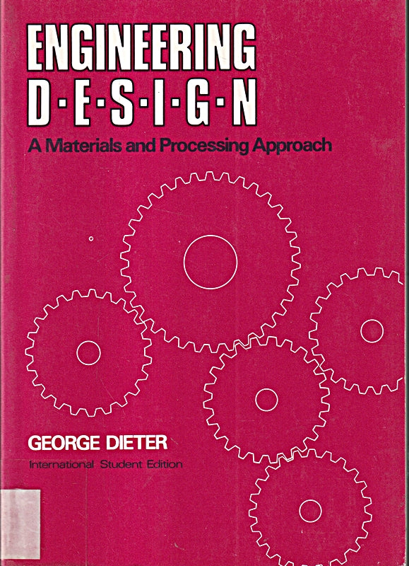 Engineering Design: A Materials and Processing Approach