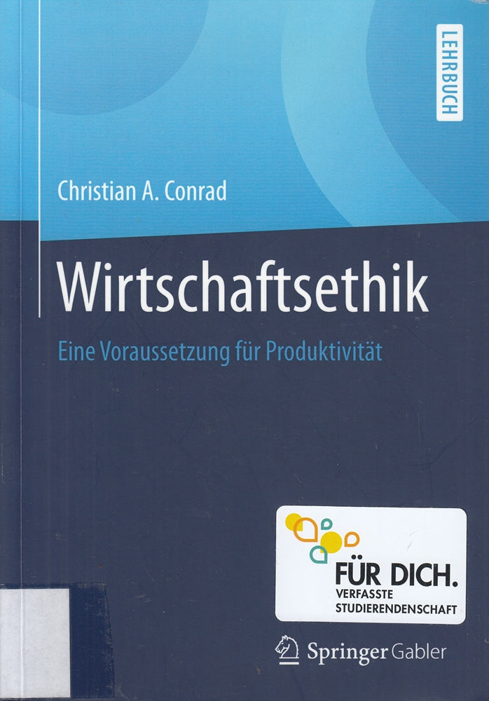 Wirtschaftsethik: Eine Voraussetzung für Produktivität
