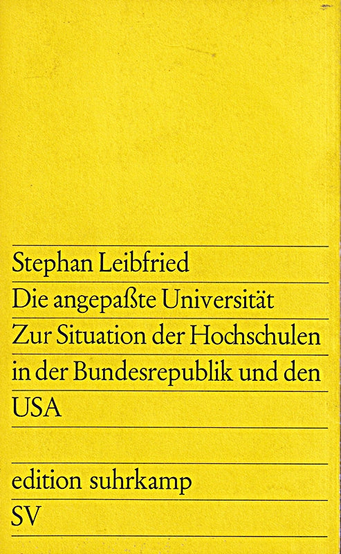 Die angepasste Universität : Zur Situation d. Hochschulen in d. Bundesrepublik u.d. USA