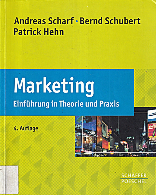 Marketing: Einführung in Theorie und Praxis