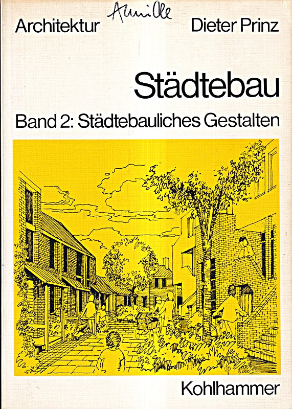 Städtebau  Band 2: Städtebauliches Gestalten.