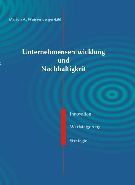 Unternehmensentwicklung und Nachhaltigkeit: Innovation  Wertsteigerung  Strategie