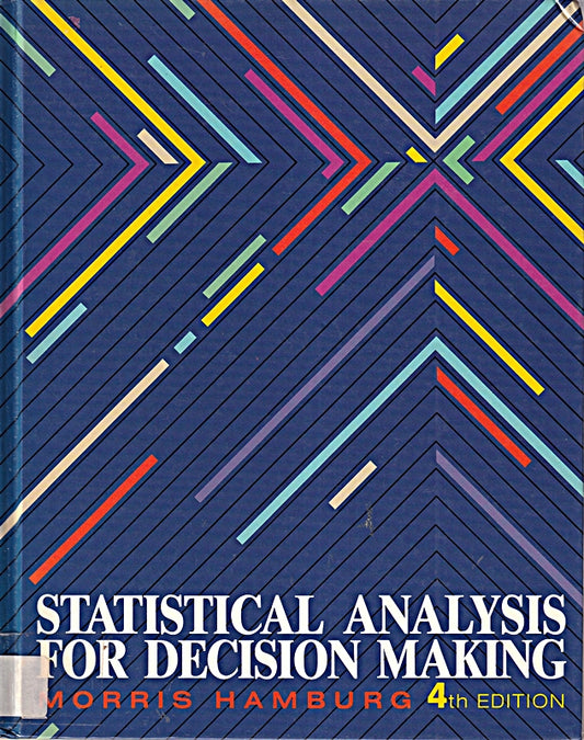 Statistical Analysis for Decision Making (Dryden Press Series in Management Science & Quantitative Methods)