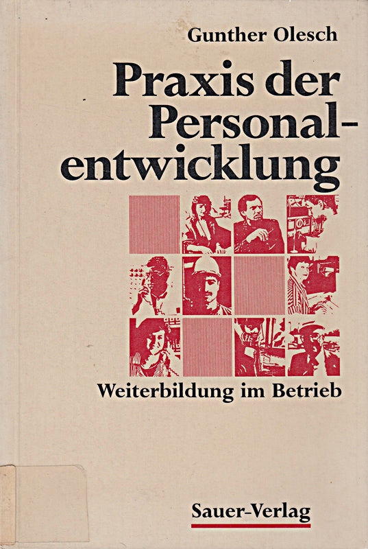 Praxis der Personalentwicklung. Weiterbildung im Betrieb