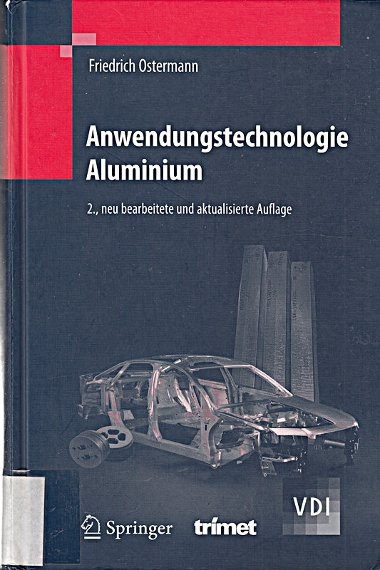 Anwendungstechnologie Aluminium (VDI-Buch)