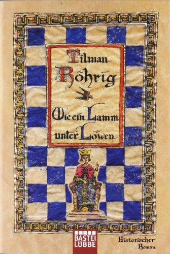 Wie ein Lamm unter Löwen: Historischer Roman (Allgemeine Reihe. Bastei Lübbe Tas