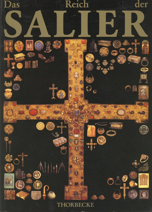 Das Reich der Salier 1024 - 1125. Katalog zur Ausstellung des Landes Rheinland-Pfalz