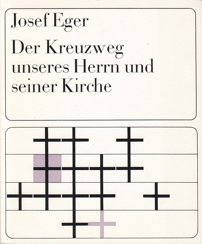 Der Kreuzweg unseres Herrn u. seiner Kirche
