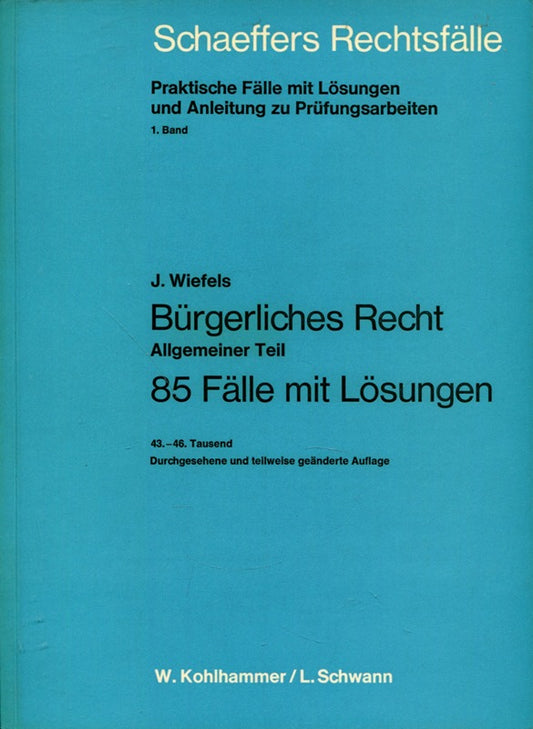 Bürgerliches Recht in drei Bänden: Band 1: Allgemeiner Teil (85 Fälle mit Lösungen).
