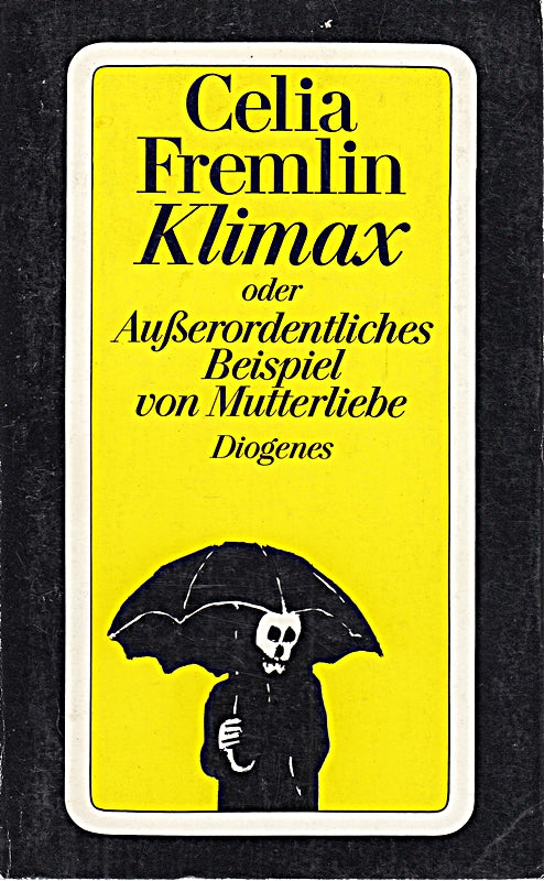Klimax Oder Ausserordentliches Beispiel von Mutterliebe. Roman Thriller  detebe 20916  9783257209167