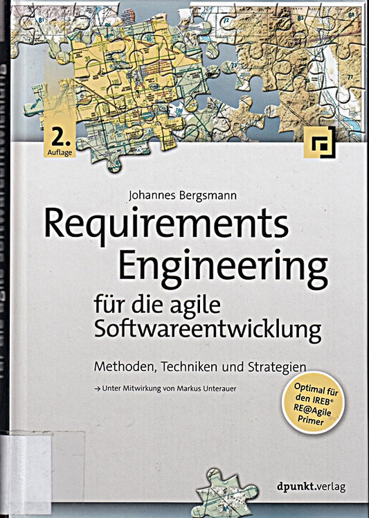 Requirements Engineering für die agile Softwareentwicklung: Methoden  Techniken und Strategien
