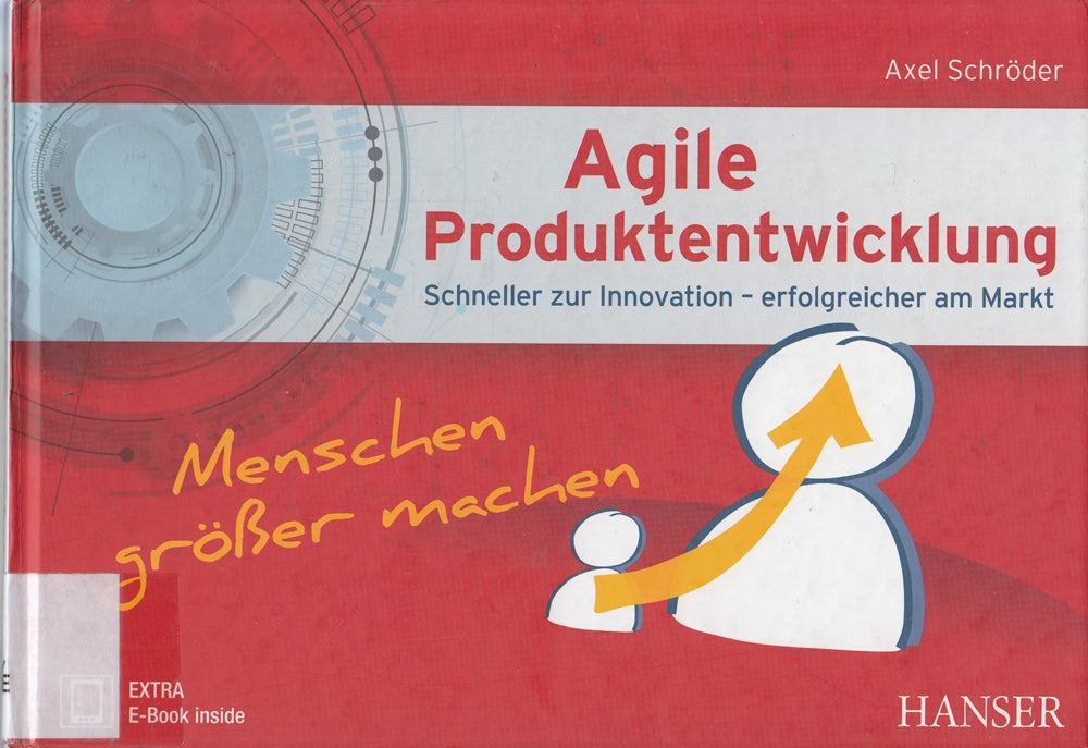 Agile Produktentwicklung: schneller zur Innovation - erfolgreicher am Markt
