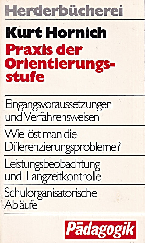 Praxis der Orientierungsstufe. Eingangsvoraussetzungen und Verfahrensweisen.