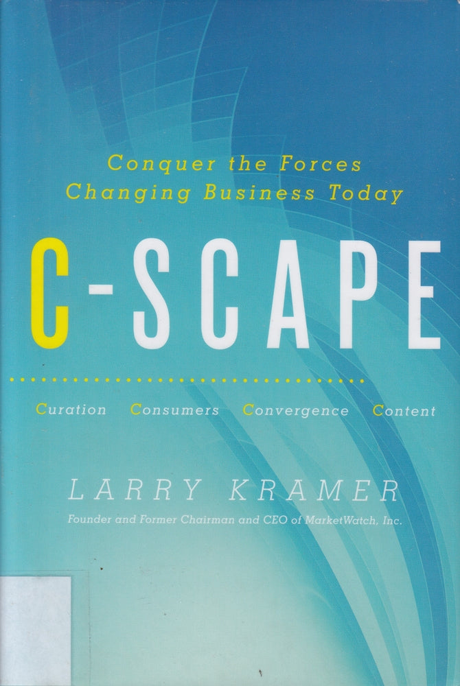 C-Scape: Conquer the Forces Changing Business Today