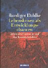 Lebenskrisen als Entwicklungschancen: Zeiten des Umbruchs und ihre Krankheitsbilder