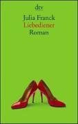 Liebediener. Roman