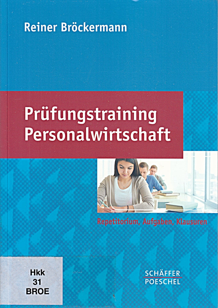 Prüfungstraining Personalwirtschaft: Repetitorium  Aufgaben  Klausuren