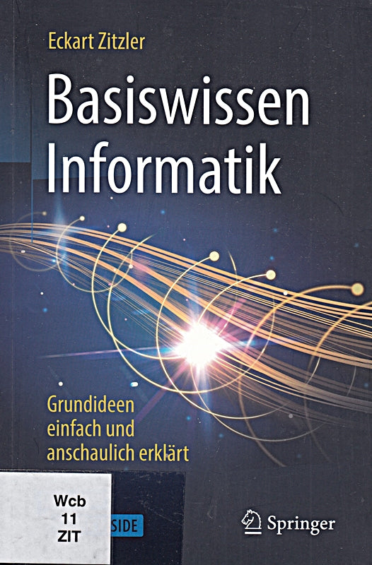 Basiswissen Informatik - Grundideen einfach und anschaulich erklärt: Enthält: 1 Buch  1 E-Book