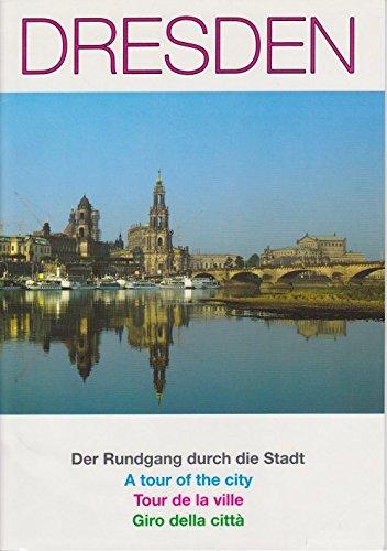 Dresden  der Rundgang durch die Stadt: A tour of the city. Tour de la ville. Giro della città