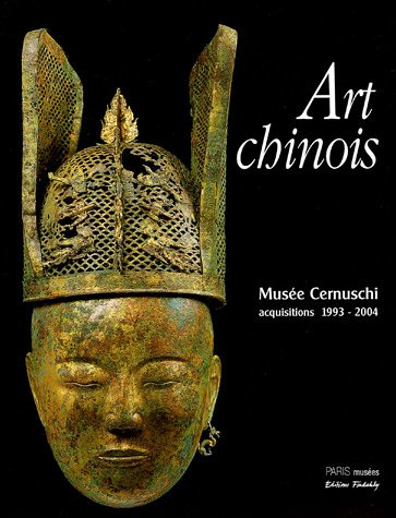 Art chinois: Nouvelles acquisitions du musée Cernuschi (1993-2004)