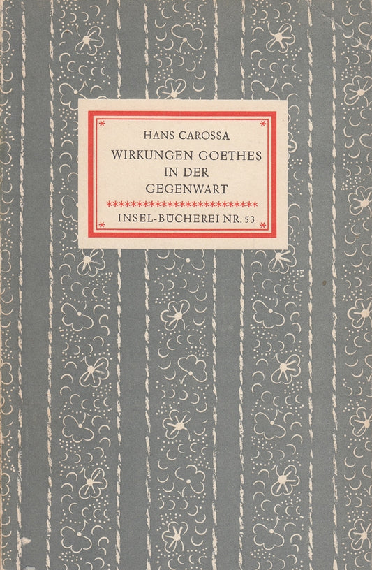Insel Bücherei Nr. 53: Wirkungen Goethes in der Gegenwart.