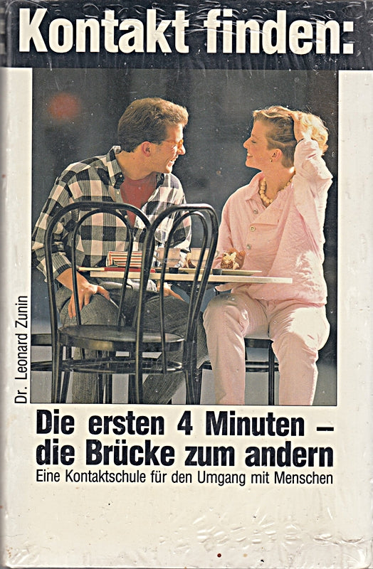 kontakt finden die ersten 4 Minuten - die Brücke zum andern