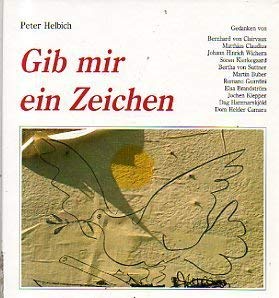 Gib mir ein Zeichen. Gedanken von Bernhard von Clairvaux  Matthias Claudius u.a.